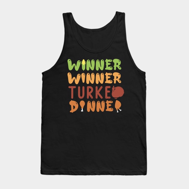 Winner Winner Turkey Dinner Thanksgiving Gift Tank Top by BadDesignCo